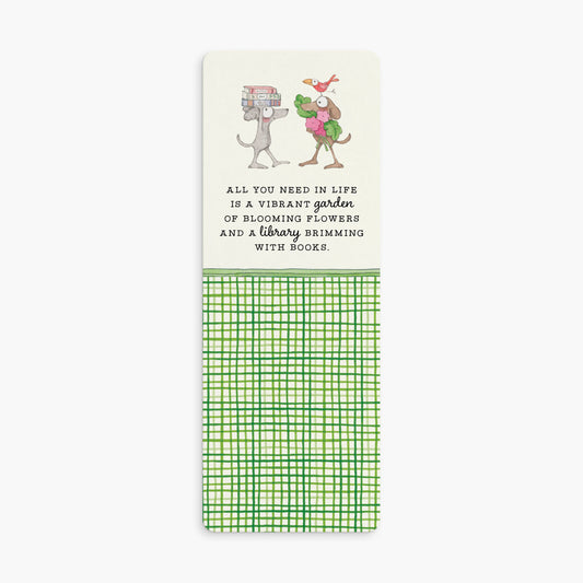 BK56 - All you need in life is a vibrant garden... - Twigseeds Bookmark